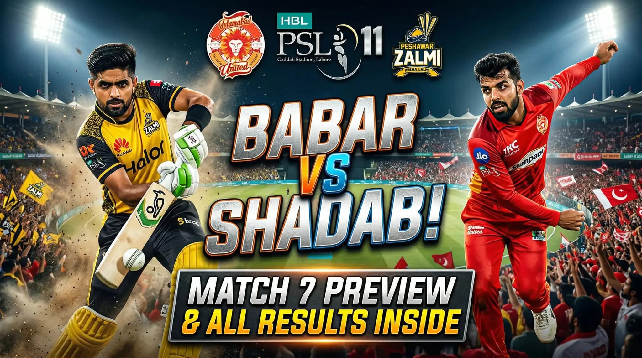 Islamabad United vs Peshawar Zalmi Preview: PSL 11 Match 7 Analysis & Tournament Recap